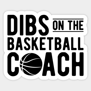 Basketball Coach - Dibs on the Basketball Coach Sticker